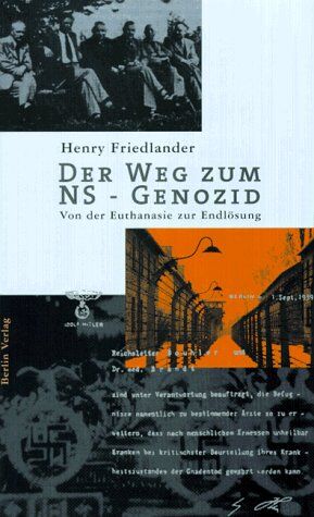 Henry Friedlander - Der Weg zum NS-Genozid. Von der Euthanasie zur Endlösung - Preis vom 30.09.2026 09:01:18 h