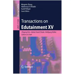 Transactions on Edutainment XV, Fachbücher von Wolfgang Müller, Kashif Kifayat, Abdennour El Rhalibi, Zhigeng Pan, Mingmin Zhang, Adrian Müller, David Cheok