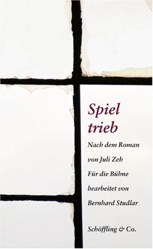 Juli Zeh - Spieltrieb: Bühnenfassung - Preis vom 19.10.2026 19:33:35 h
