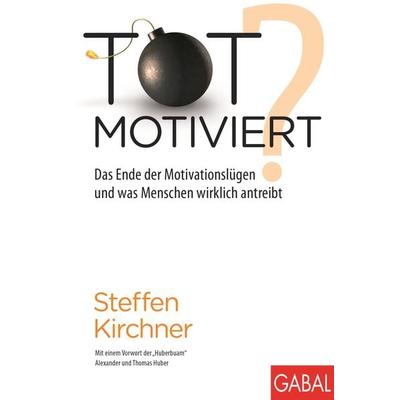 Totmotiviert?, Gebundene Ausgabe von Steffen Kirchner, Gabal