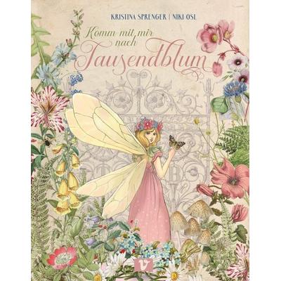 Komm mit mir nach Tausendblum, Gebundene Ausgabe von Kristina Sprenger, Vermes-Verlag Ges.m.b.H, 978-3-903300-53-8