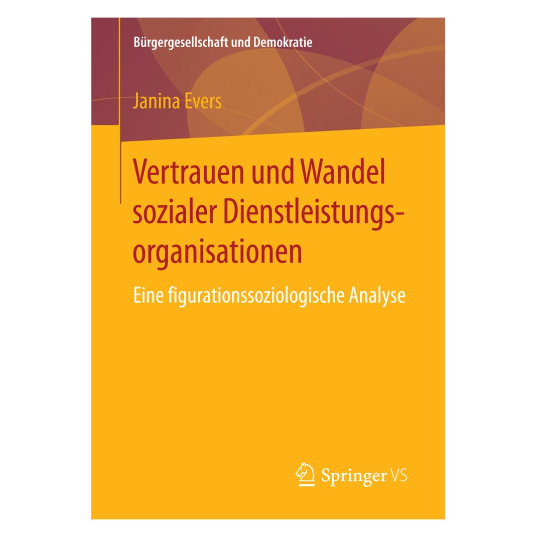 Springer Vertrauen und Wandel sozialer Dienstleistungsorganisationen (Deutsch, Softcover, Janina Evers) (55950991)
