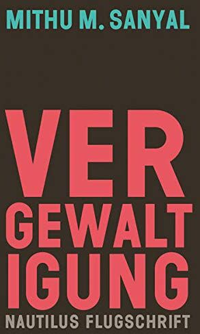 Sanyal, Mithu M. - Vergewaltigung: Aspekte eines Verbrechens (Nautilus Flugschrift) - Preis vom 19.10.2026 19:33:35 h