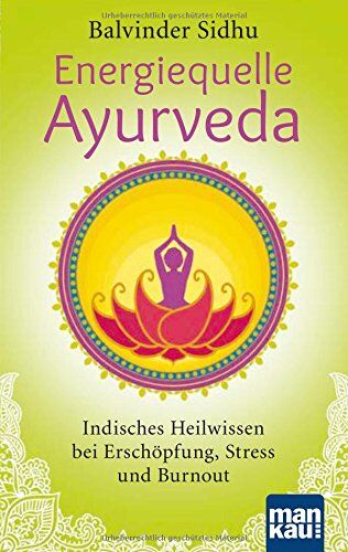 Balvinder Sidhu - Energiequelle Ayurveda: Indisches Heilwissen bei Erschöpfung, Stress und Burnout - Preis vom 01.10.2026 17:08:56 h