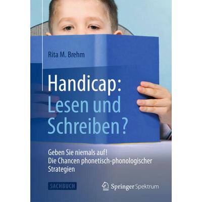 Handicap: Lesen und Schreiben?, Taschenbuch von Rita M. Brehm, Springer Berlin, 978-3-642-55304-2