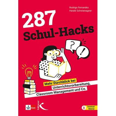 287 Schul-Hacks, Taschenbuch von Rodrigo Fernandez,Harald Schwiewagner, Kallmeyer, 978-3-7727-1864-9