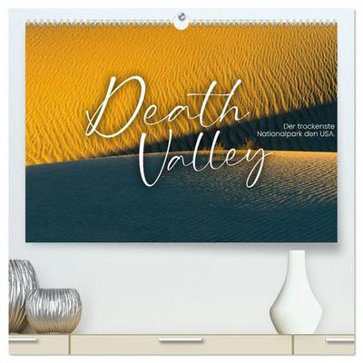Death Valley - Der trockenste Nationalpark den USA. (hochwertiger Premium Wandkalender 2027 DIN A2 quer), Kunstdruck in Hochglanz