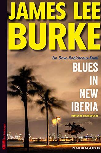Burke, James Lee - Blues in New Iberia: Ein Dave-Robicheaux-Krimi, Band 22 - Preis vom 15.10.2026 23:06:25 h
