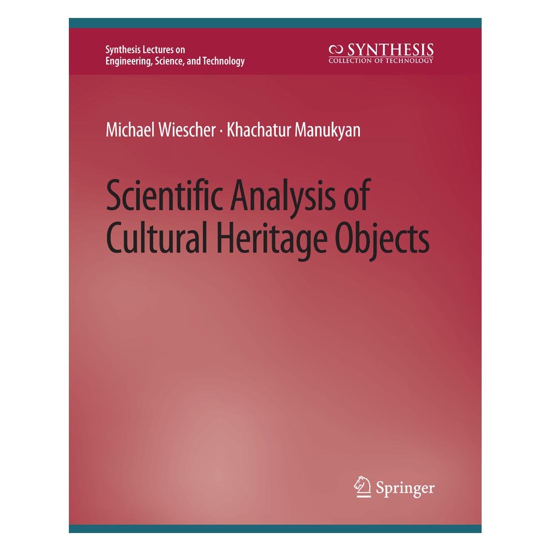 Springer Scientific Analysis of Cultural Heritage Objects (Englisch, Softcover, Khachatur Manukyan, Michael Wiescher) (56862799)