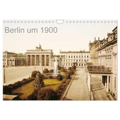 Berlin um 1900 (Wandkalender 2026 DIN A4 quer), CALVENDO Monatskalender