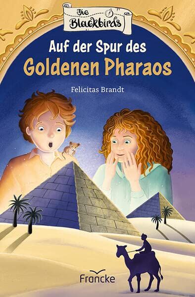Felicitas Brandt - Die Blackbirds - Auf der Spur des Goldenen Pharaos - Preis vom 12.10.2026 11:37:12 h