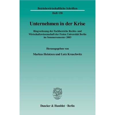 Unternehmen in der Krise., Taschenbuch von Markus Heintzen,Lutz Kruschwitz, Duncker & Humblot, 978-3-428-11280-7