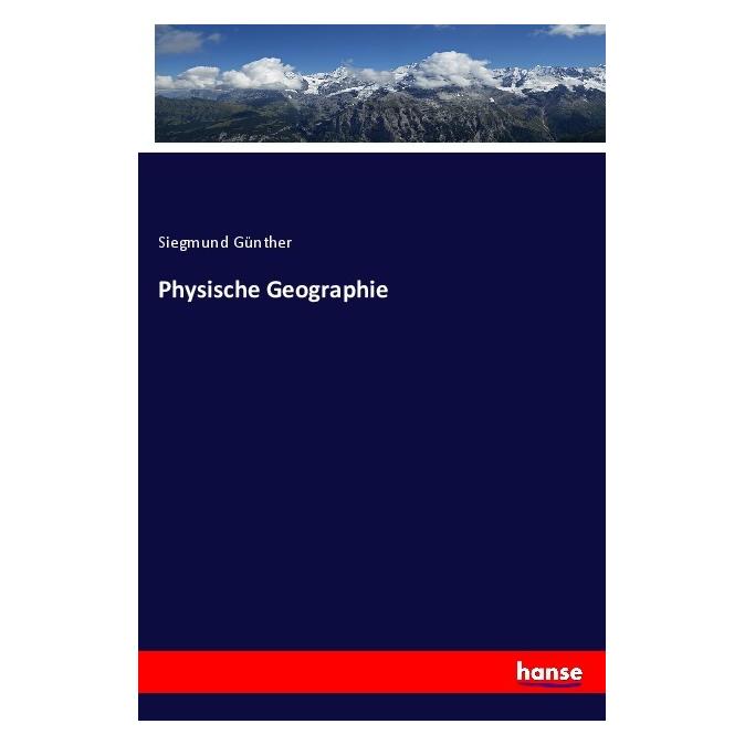 Hansebooks Physische Geographie (Siegmund Günther, 2023) (57136291)
