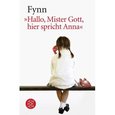 »Hallo, Mister Gott, hier spricht Anna«, Taschenbuch von Fynn, Fischer Taschenbuch Verlag