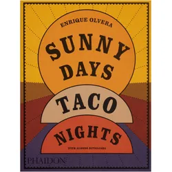 Sunny Days, Taco Nights, Ratgeber von Enrique Olvera