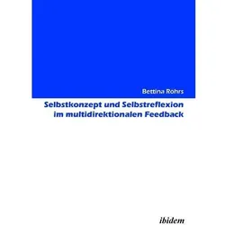 Selbstkonzept und Selbstreflexion im multidirektionalen Feedback, Fachbücher von Bettina Röhrs