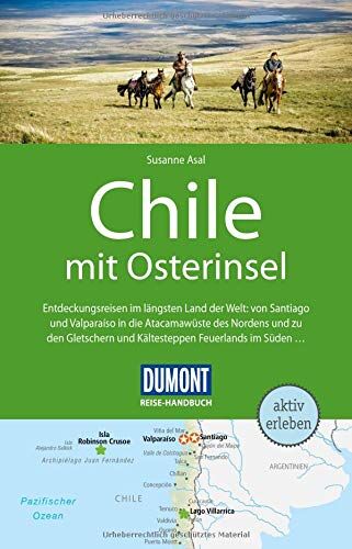 Susanne Asal - DuMont Reise-Handbuch Reiseführer Chile mit Osterinsel: mit Extra-Reisekarte - Preis vom 17.10.2026 19:25:27 h