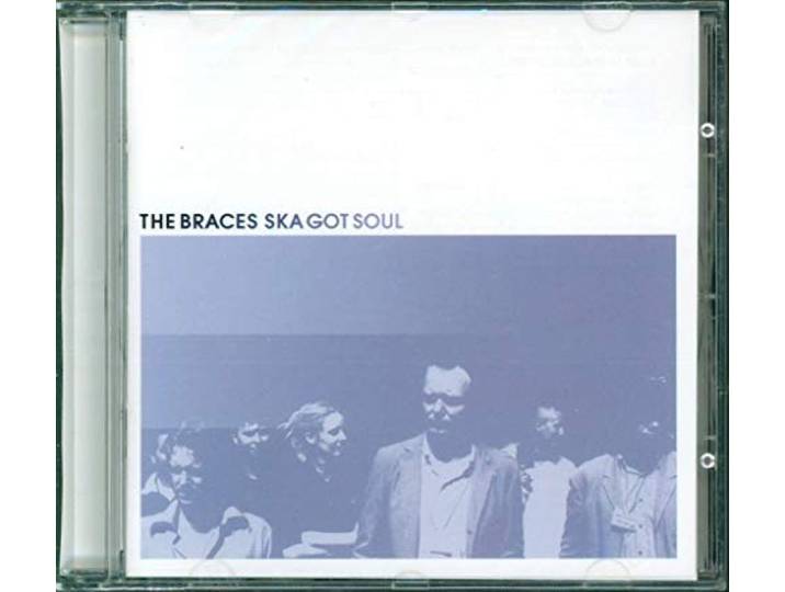 Braces - Ska Got Soul