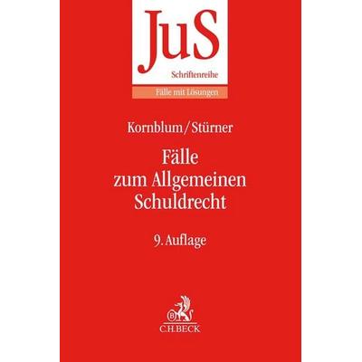Fälle zum Allgemeinen Schuldrecht, Taschenbuch von Udo Kornblum,Michael Stürner, C.H. Beck