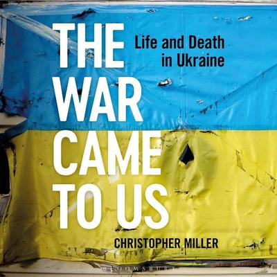 The War Came To Us - Christopher Miller, Audio, 9781399406840