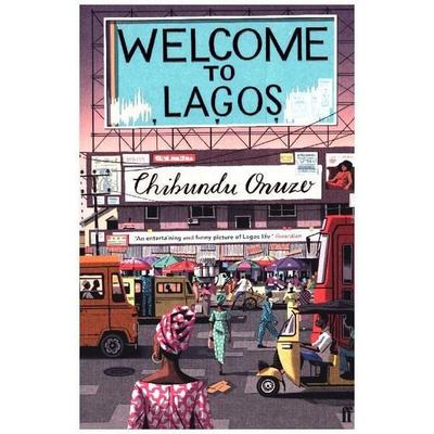 Welcome to Lagos, Taschenbuch von Chibundu Onuzo, Faber & Faber, 978-0-571-26895-5