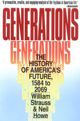 Neil Howe - Generations: The History of America's Future, 1584 to 2069 - Preis vom 19.10.2026 19:33:35 h
