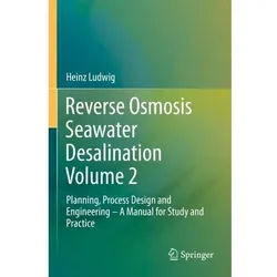 Reverse Osmosis Seawater Desalination Volume 2, Fachbücher von Heinz Ludwig