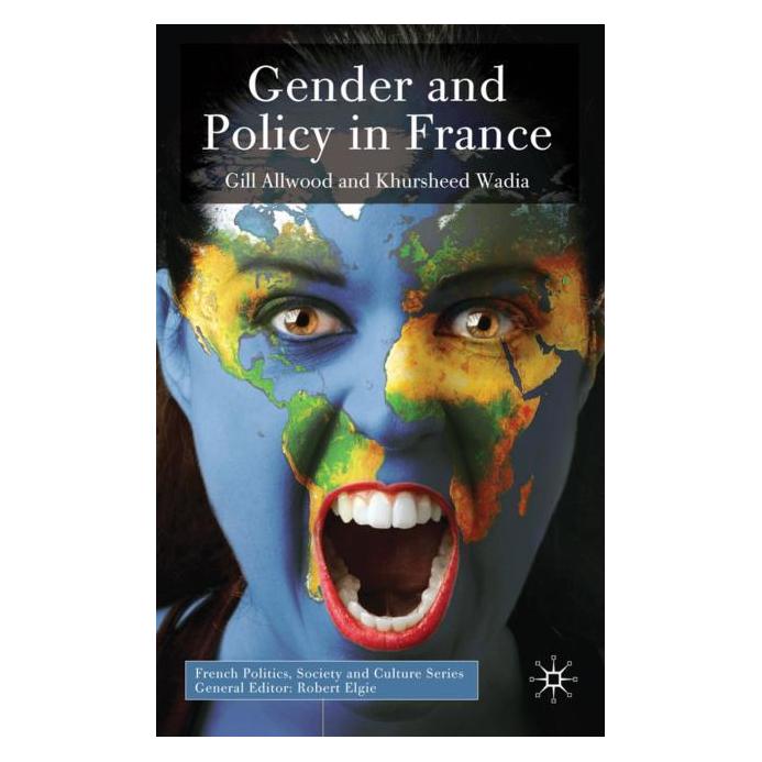 Palgrave Macmillan Uk Allwood:Gender and Policy in France (Englisch, Hardcover, G Allwood, G. Allwood, Gill Allwood, K Wadia, K. Wadia) (63351578)