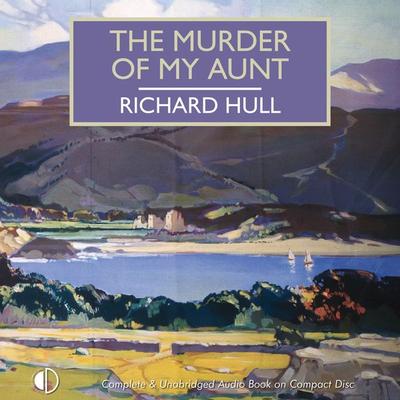 The Murder of My Aunt - Richard Hull, Audio, 9781407978574