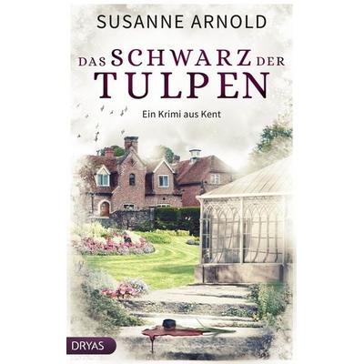 Das Schwarz der Tulpen, Taschenbuch von Susanne Arnold, Dryas, 978-3-9867205-2-0