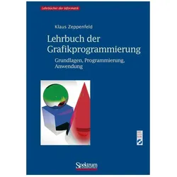 Lehrbuch der Grafikprogrammierung, Fachbücher von Klaus Zeppenfeld