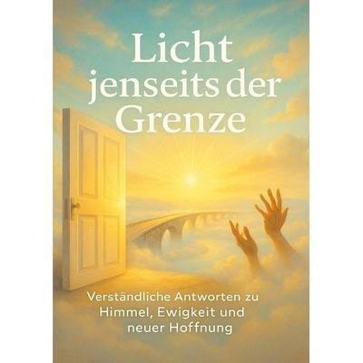 Licht jenseits der Grenze, Taschenbuch von Clara Neumann, Epubli, 978-3-565-06922-4