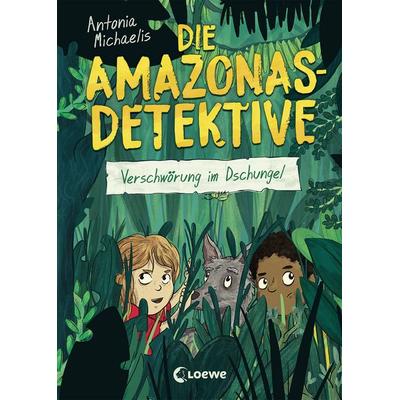 Die Amazonas-Detektive (Band 1) - Verschwörung im Dschungel, Gebundene Ausgabe von Antonia Michaelis, Loewe