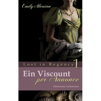 Ein Viscount per Annonce, Taschenbuch von Emily Alveston, BoD – Books on Demand, 978-3-7543-2439-4