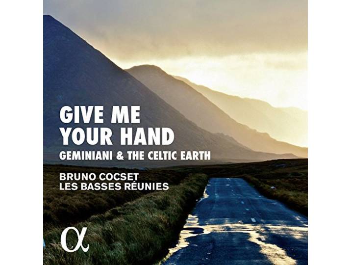 Geminiani & the Celtic Earth: Give Me Your Hand