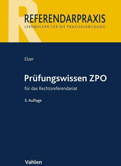 Oliver Elzer - Prüfungswissen ZPO für das Rechtsreferendariat (Referendarpraxis) - Preis vom 06.10.2026 07:26:00 h