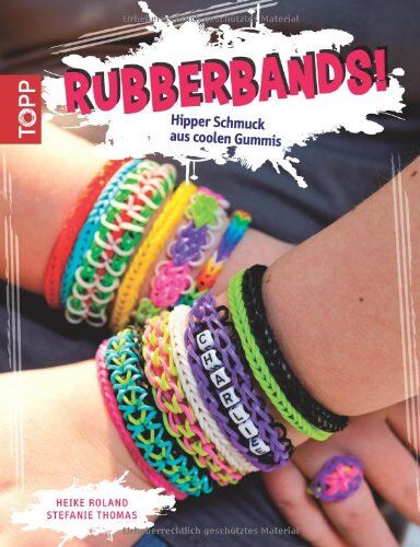 Heike Roland - Rubberbands!: Hipper Schmuck aus coolen Gummis - Preis vom 09.10.2026 07:28:09 h