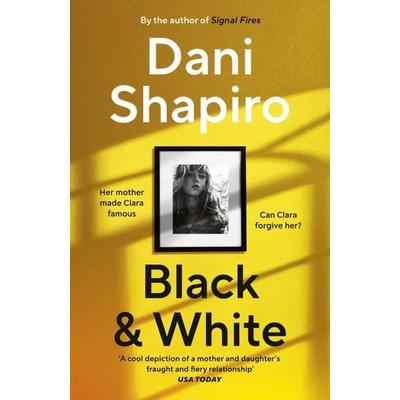 Black & White, Taschenbuch von Dani Shapiro, Vintage Books UK, 978-1-5299-0754-4