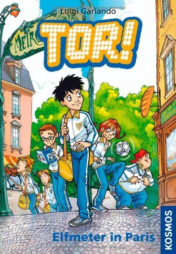 Luigi Garlando - Tor!, 6, Elfmeter in Paris - Preis vom 09.10.2026 07:28:09 h