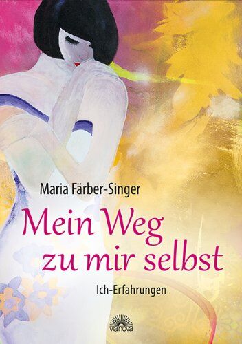 Maria Färber-Singer - Mein Weg zu mir selbst: Ich-Erfahrungen - Preis vom 19.10.2026 19:33:35 h