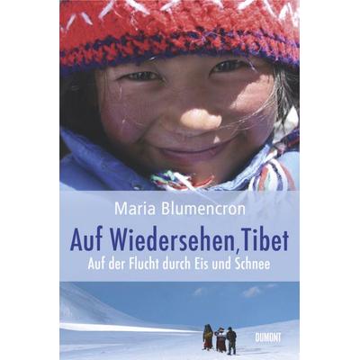 Auf Wiedersehen, Tibet, Paperback von Maria Blumencron, DuMont Buchverlag