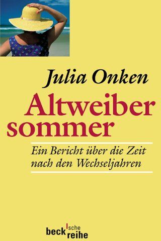 Julia Onken - Altweibersommer. Ein Bericht über die Zeit nach den Wechseljahren. - Preis vom 17.10.2026 19:25:27 h