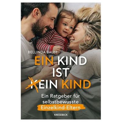 Ein Kind ist ein Kind, Taschenbuch von Bellinda Baum, Knesebeck, 978-3-9896209-7-1