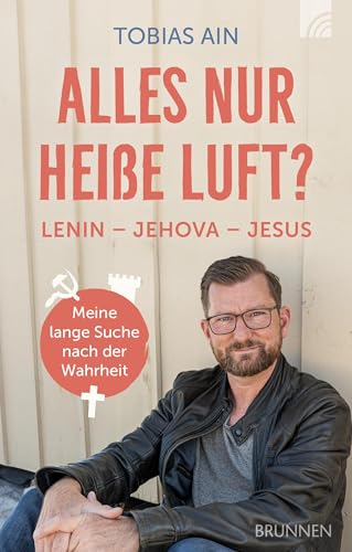 Tobias Ain - Alles nur heiße Luft?: Lenin - Jehova - Jesus: meine lange Suche nach der Wahrheit (Way-Truth-Life-Serie) - Preis vom 09.10.2026 07:28:09 h