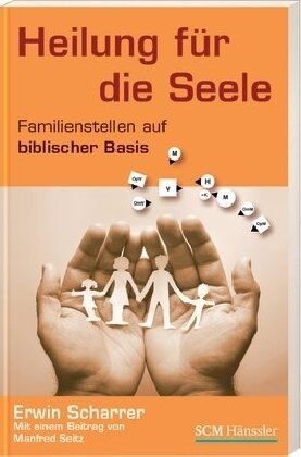 Erwin Scharrer - Heilung für die Seele: Familienstellen auf biblischer Basis - mit einem Beitrag von Manfred Seitz - Preis vom 17.10.2026 19:25:27 h