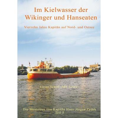 Im Kielwasser der Wikinger und Hanseaten, Taschenbuch von Hans-Jürgen Zydek, BoD – Books on Demand, 978-3-7693-8525-0
