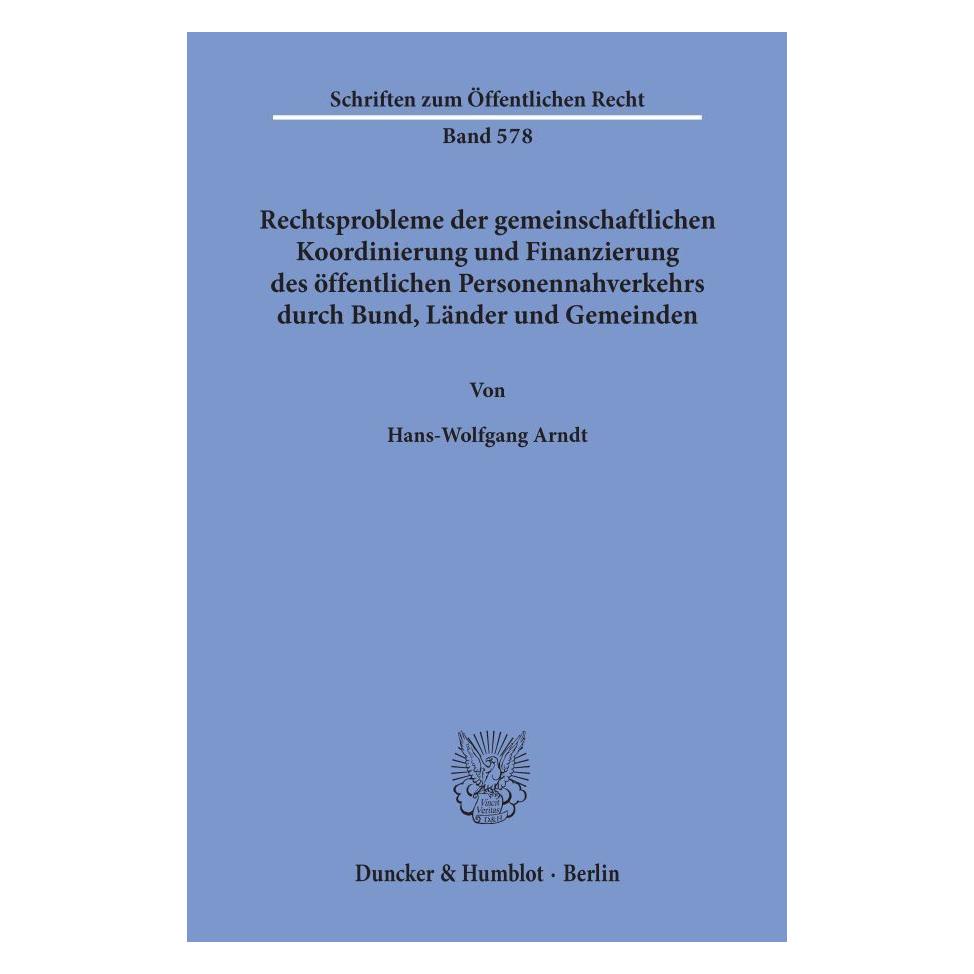 Duncker & Humblot Rechtsprobleme der gemeinschaftlichen Koordinierung und Finanzierung des öffentlichen Personennahver (Deutsch, Softcover, Hans-Wolfgang Arndt) (55340559)