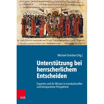 Unterstützung bei herrscherlichem Entscheiden, Gebundene Ausgabe von , Vandenhoeck + Ruprecht, 978-3-525-36097-2