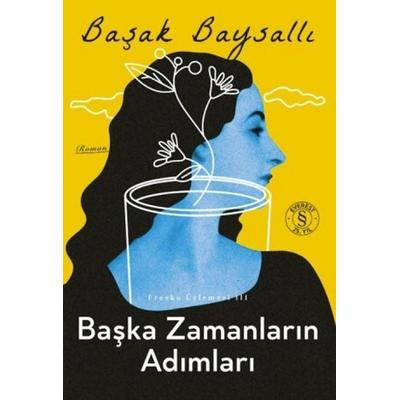 Baska Zamanlarin Adimlari, Taschenbuch von Basak Baysalli, Everest Yayinlari