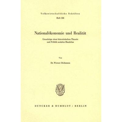 Nationalökonomie und Realität., Taschenbuch von Werner Dichmann, Duncker & Humblot, 978-3-428-05517-3